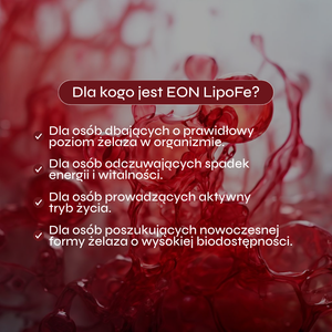 Grafika przedstawia infografikę dotyczącą suplementu diety EON LipoFe marki EONLIFE Biotech. Tło utrzymane jest w intensywnej czerwonej kolorystyce z abstrakcyjnymi strukturami przypominającymi płyn. Na grafice wymieniono grupy osób, dla których przeznaczony jest suplement. Wskazano m.in. osoby dbające o prawidłowy poziom żelaza, osoby odczuwające spadek energii i witalności, prowadzące aktywny tryb życia oraz poszukujące nowoczesnej żelaza o wysokiej biodostępności.